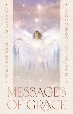 Messages of Grace: Loving Guidance form Your Angels