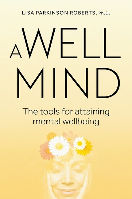 Well Mind : The Tools for Attaining Mental Wellness