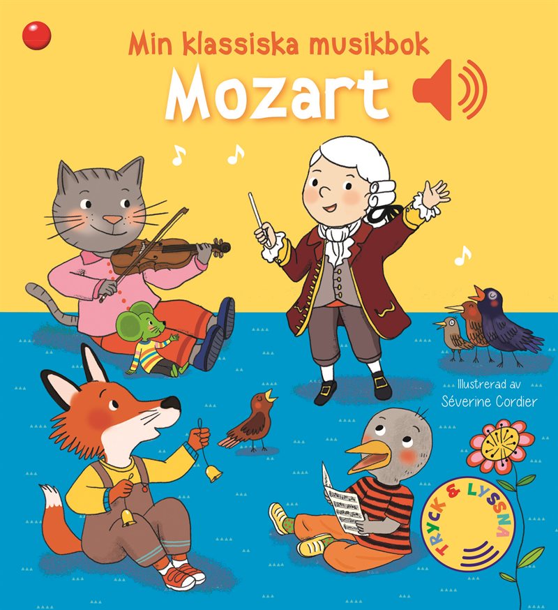 Min klassiska musikbok Mozart : en bok med ljud!