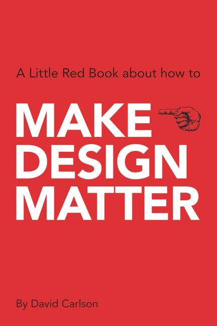 Make design matter - a little red book about how to..