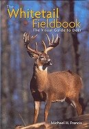 Whitetail Fieldbook Hb : The Visual Guide to Deer