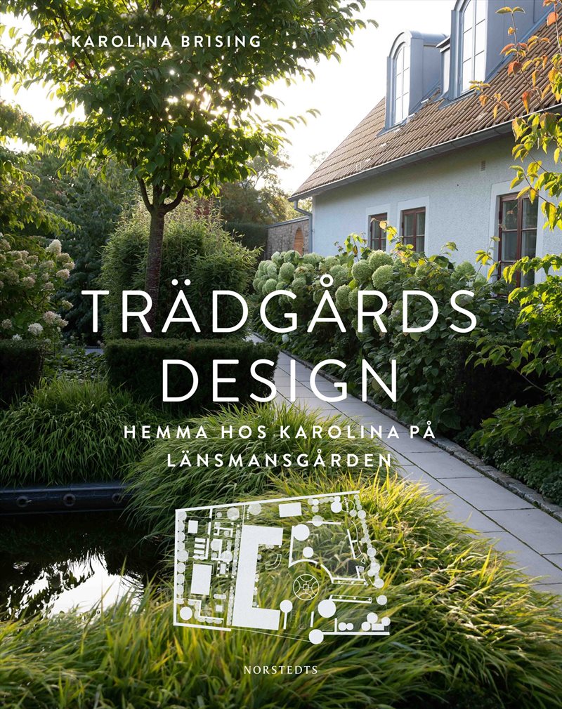 Trädgårdsdesign : hemma hos Karolina på Länsmansgården