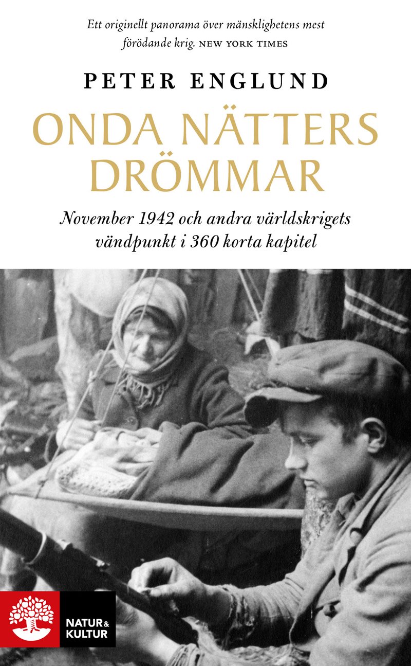 Onda nätters drömmar : november 1942 och andra världskrigets vändpunkt i 360 korta kapitel