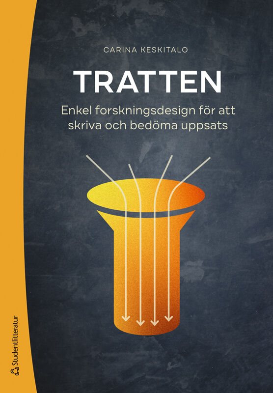 Tratten - Enkel forskningsdesign för att skriva och bedöma uppsats