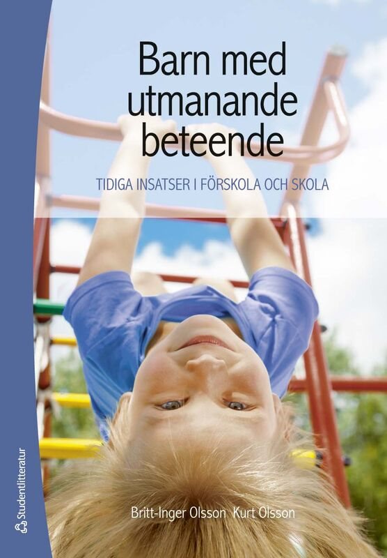 Barn med utmanande beteende : tidiga insatser i förskola och skola