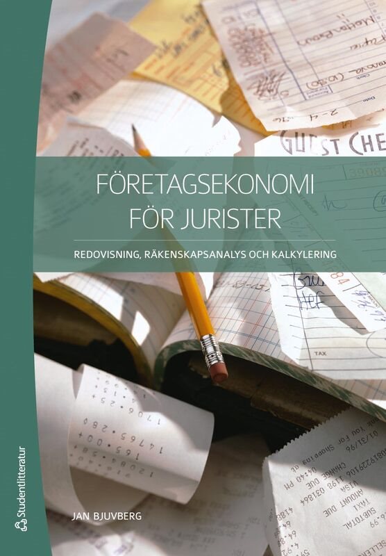 Företagsekonomi för jurister : redovisning, räkenskapsanalys och kalkylering