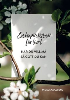 En hopkoksbok för livet : när du vill må så gott du kan