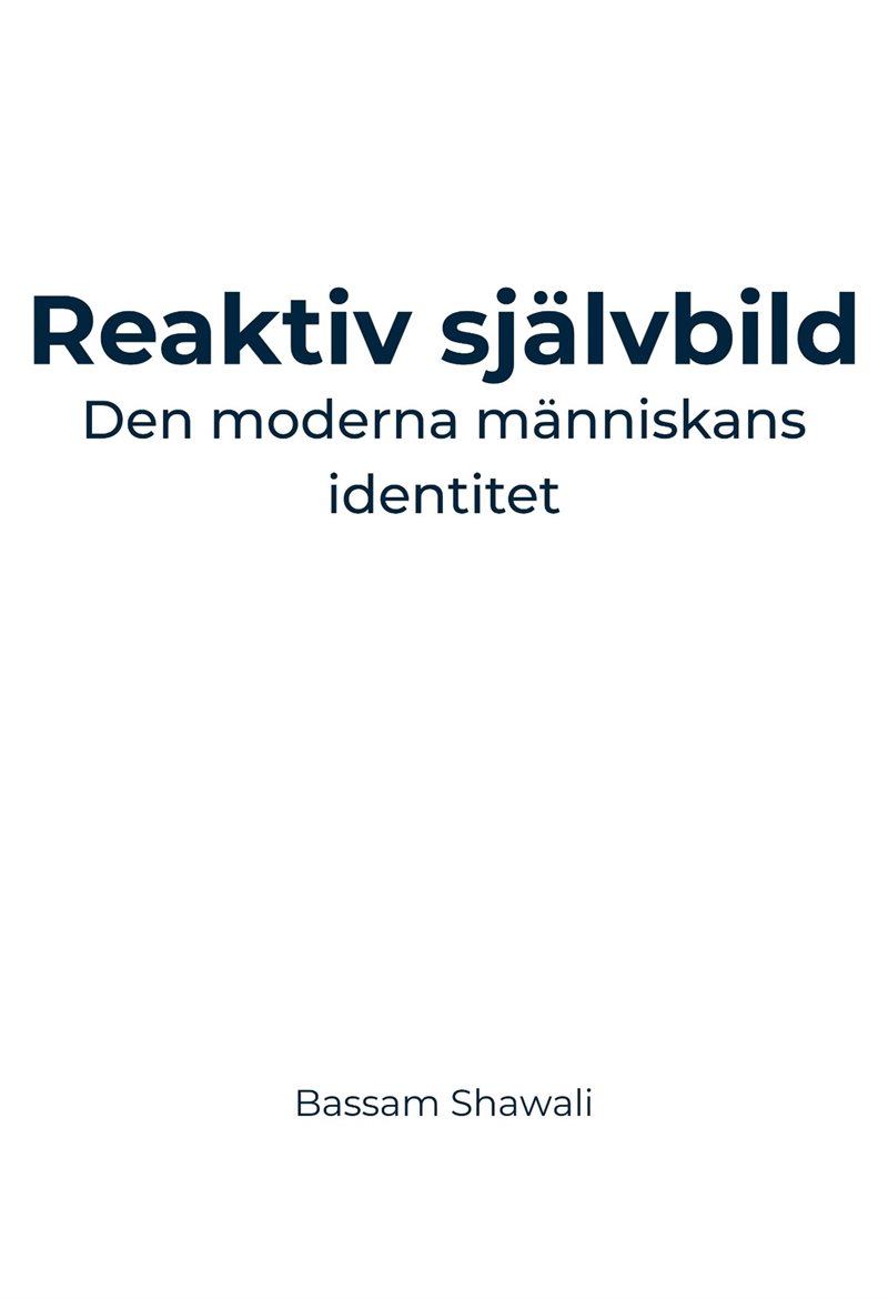 Reaktiv självbild : den moderna människans identitet