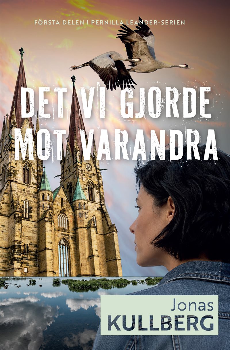 Det vi gjorde mot varandra