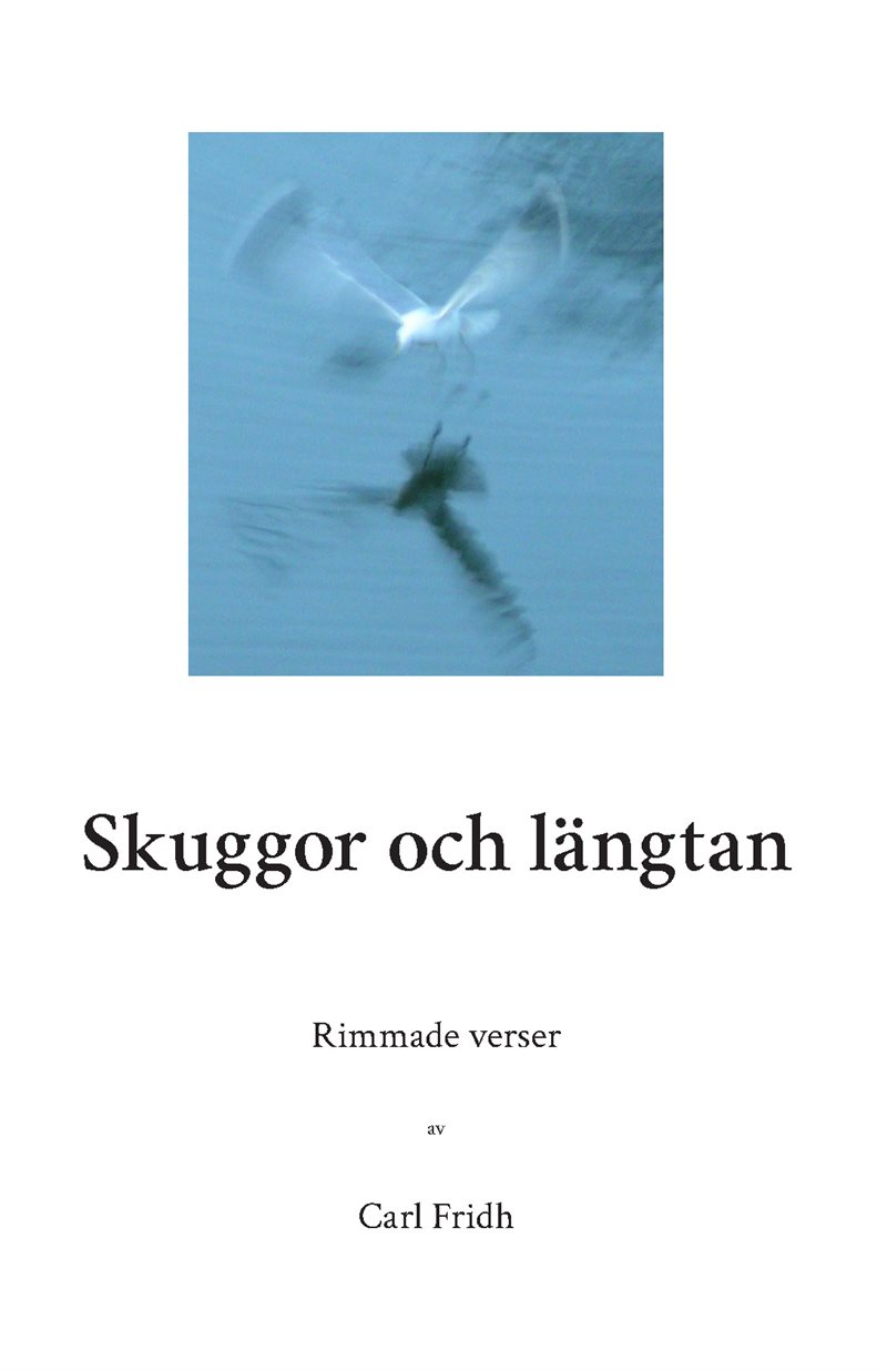 Skuggor och längtan : rimmade verser