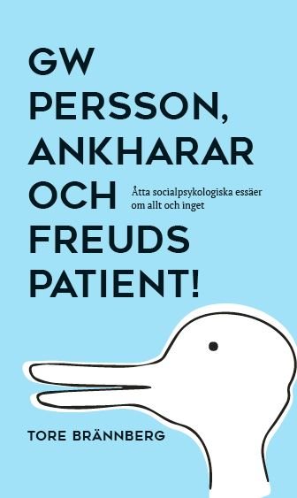 GW Persson, ankharar och Freuds patient!