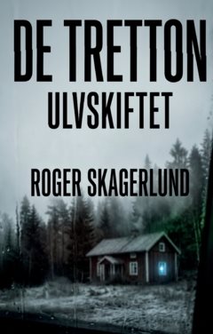 De Tretton : Ulvskiftet
