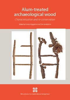 Alum-treated archaeological wood : characterization and re-conservation