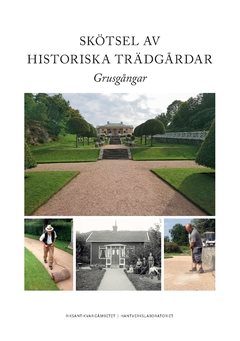 Skötsel av historiska trädgårdar : grusgångar