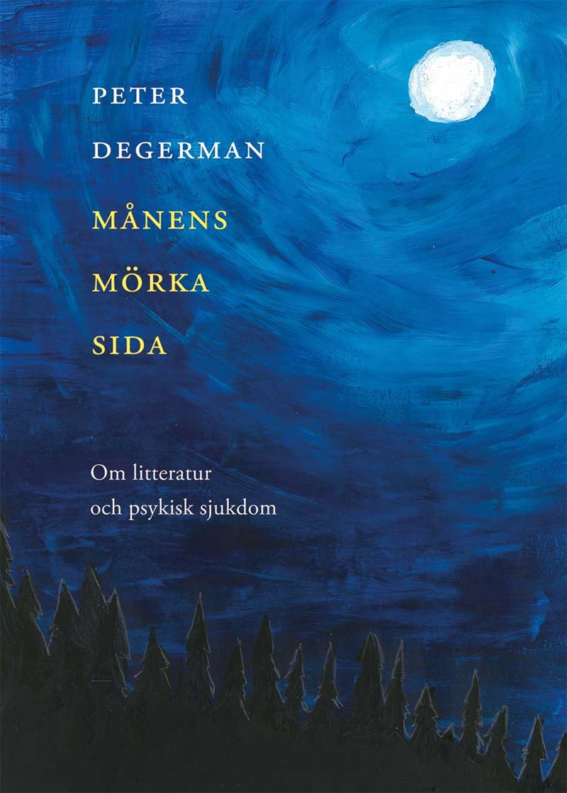 Månens mörka sida. Om litteratur och psykisk sjukdom