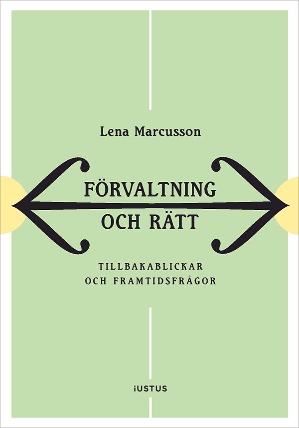 Förvaltning och rätt : tillbakablickar och framtidsfrågor
