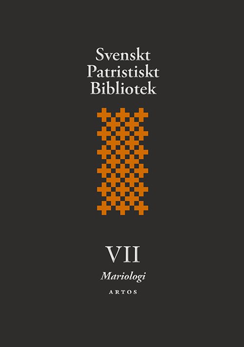 Svenskt patristiskt bibliotek. Band 7, Mariologi