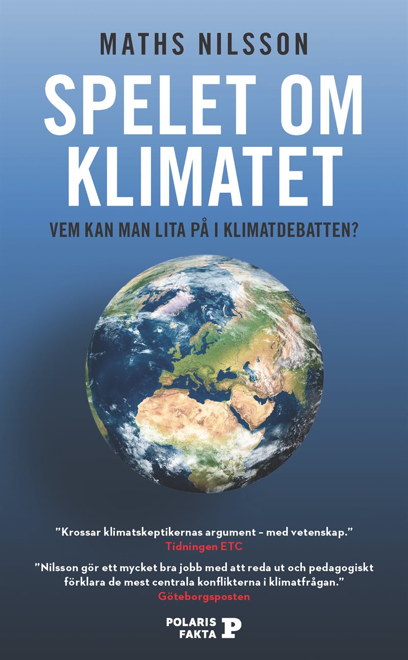 Spelet om klimatet : vem kan man lita på i klimatdebatten?