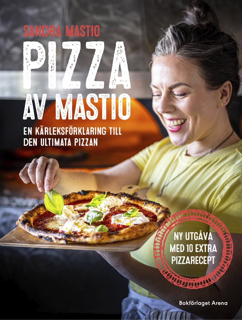 Pizza av Mastio : en kärleksförklaring till den ultimata pizzan