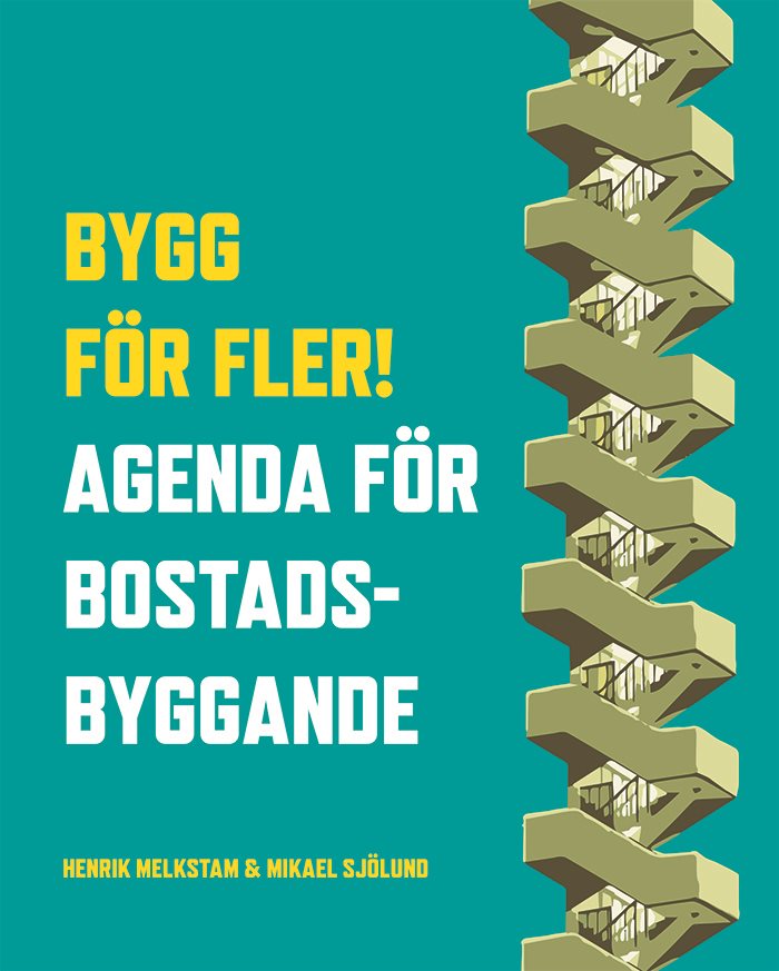 Bygg för fler! : agenda för bostadsbyggande