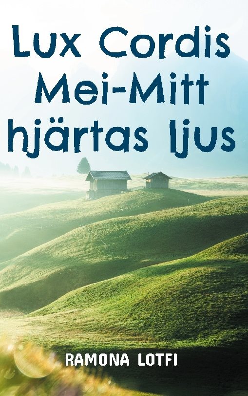 Lux cordis mei. Mitt hjärtas ljus