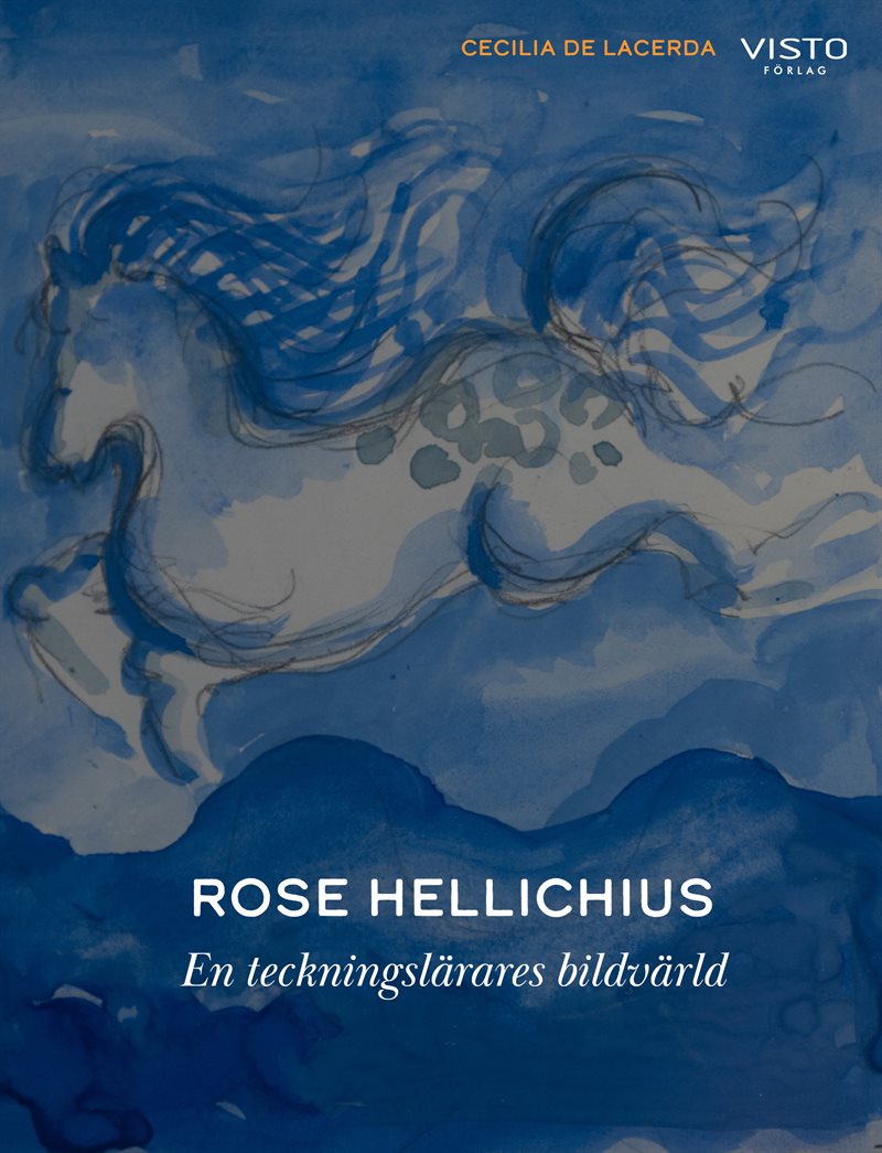 Rose Hellichius : en teckningslärares bildvärld
