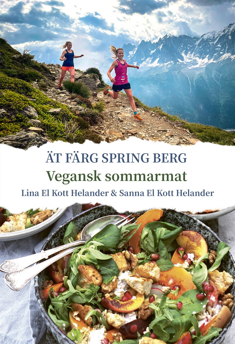 Ät färg spring berg : vegansk sommarmat