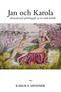 Jan och Karola - dramatiserad självbiografi