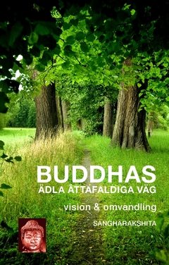 Buddhas ädla åttafaldiga väg : vision och omvandling