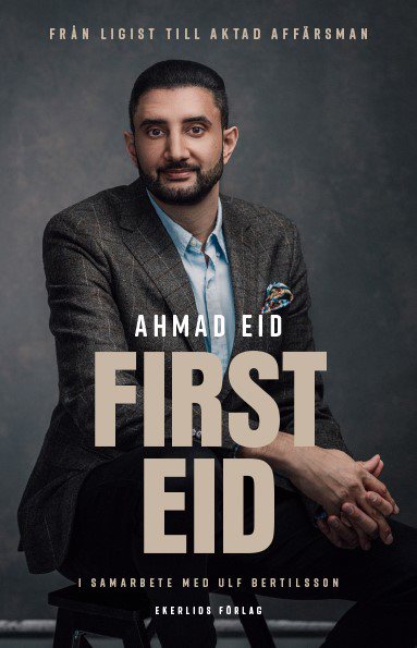 First Eid : från ligist till aktad affärsman