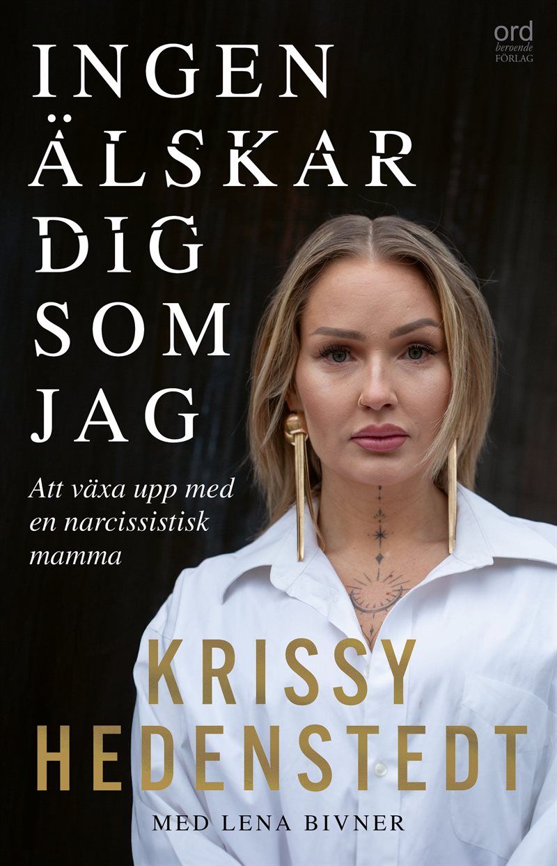 Ingen älskar dig som jag : att växa upp med en narcissistisk mamma