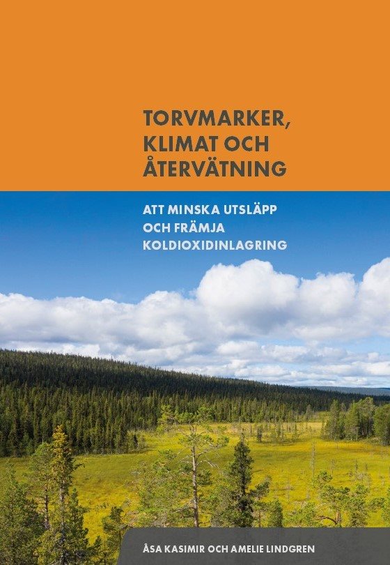 Torvmarker, Klimat & Återvätning. Att minska utsläpp och främja koldioxidinlagring 