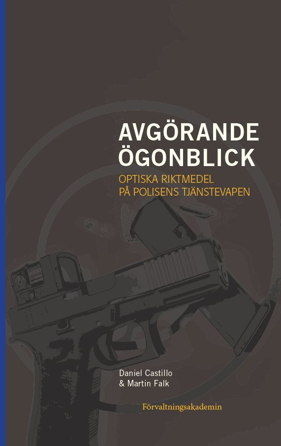 Avgörande ögonblick: Optiska riktmedel på polisens tjänstevapen