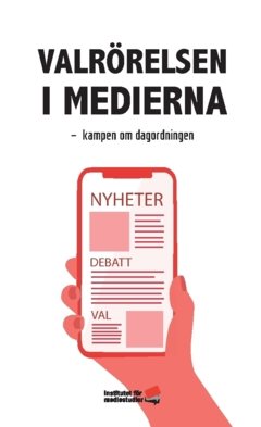 Valrörelsen i medierna : kampen om dagordningen