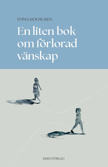 En liten bok om förlorad vänskap