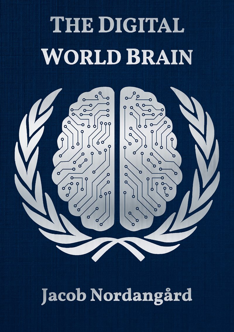 The Digital World Brain: Our Common Agenda and The Pact for the Future