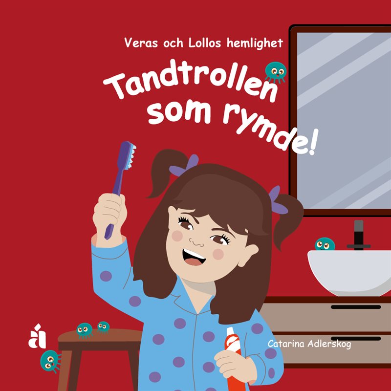 Tandtrollen som rymde!  : Veras och Lollos hemlighet