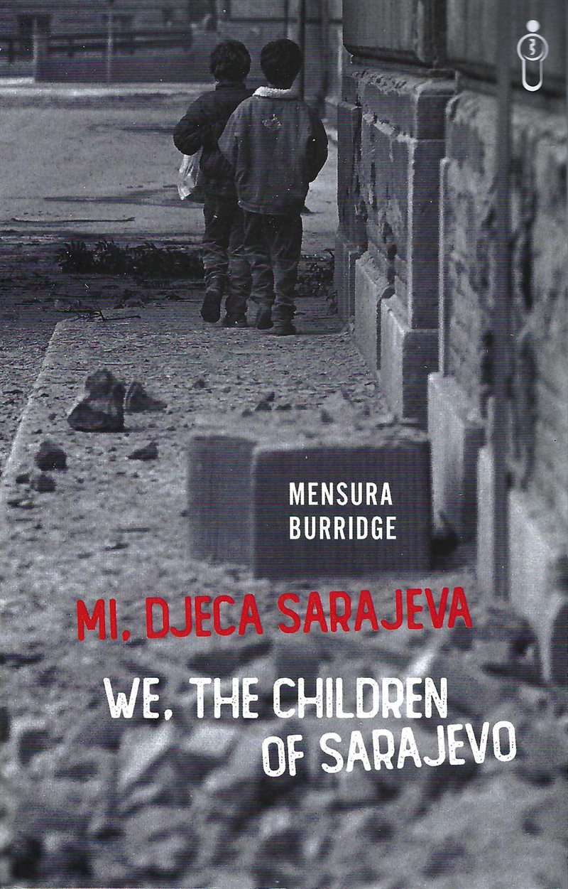 Mi, djeca Sarajeva / We, the children of Sarajevo