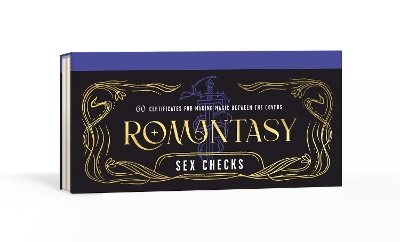 Romantasy Sex Checks: 60 Certificates for Making Magic Between the Covers