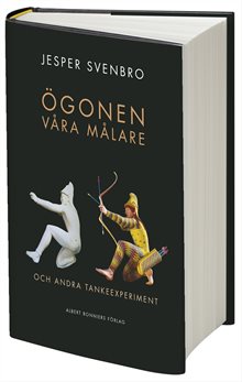 Ögonen våra målare och andra tankeexperiment