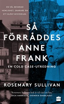 Så förråddes Anne Frank