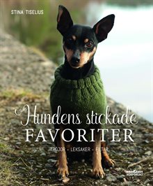 Hundens stickade favoriter : tröjor, leksaker, filtar