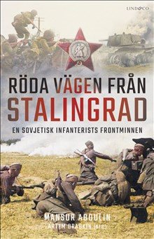 Röda vägen från Stalingrad : en sovjetisk infanterists frontminnenn